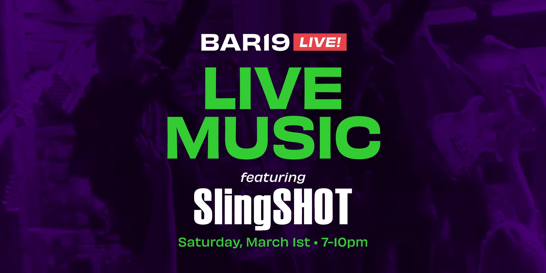 Bar19 Live! Live Music featuring SlingSHOT, Saturday March 1st 2025, 7-10pm